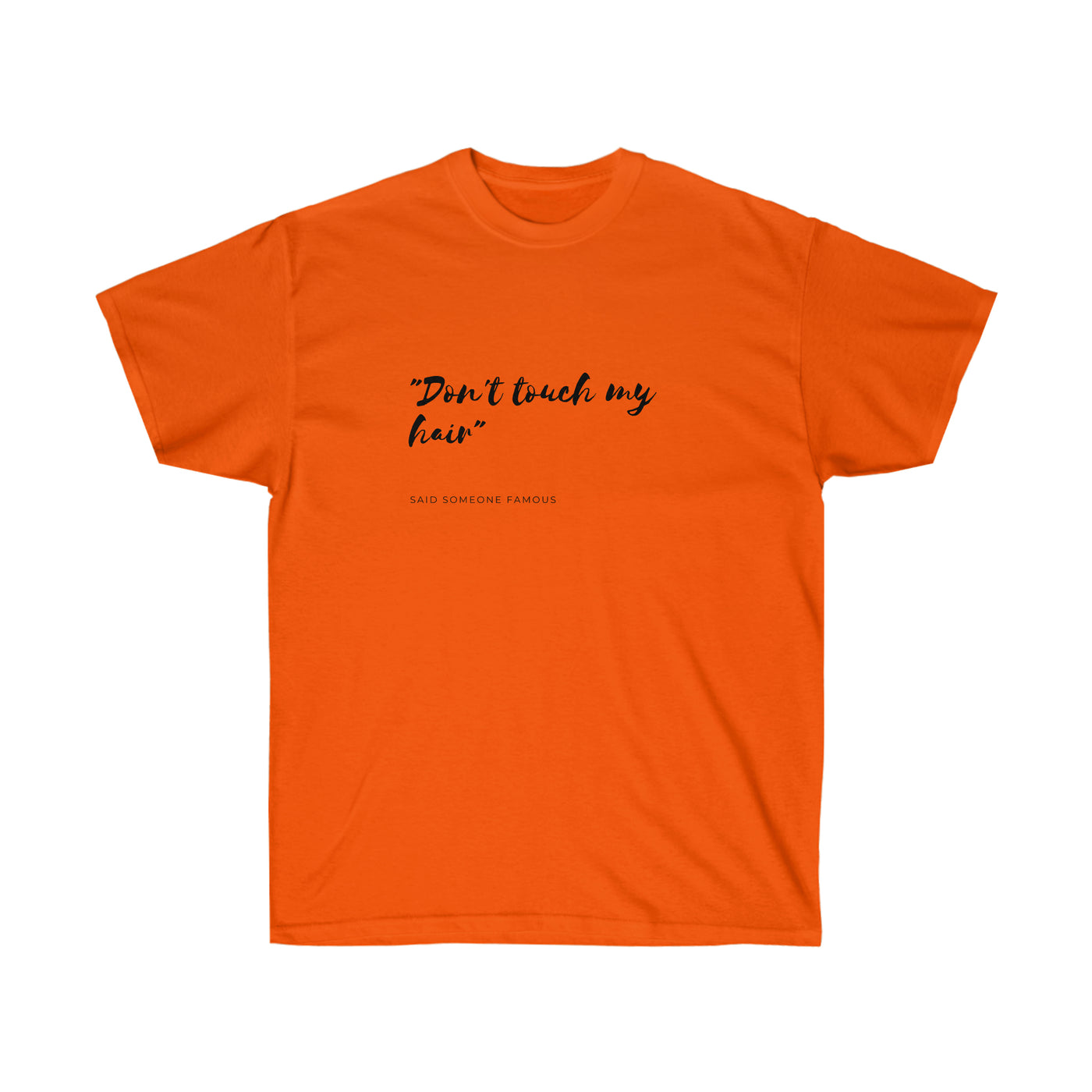 Don't Touch My Hair - Unisex Ultra Cotton Tee - curlysister