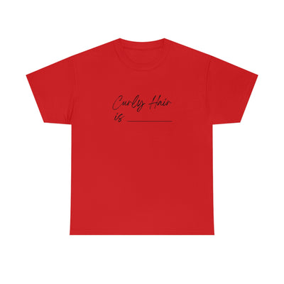 Curly Hair Is... - Unisex Ultra Cotton Tee - curlysister
