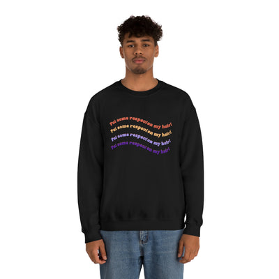 Put Some Respect On My Hair! - Unisex Heavy Blend™ Crewneck Sweatshirt - curlysister