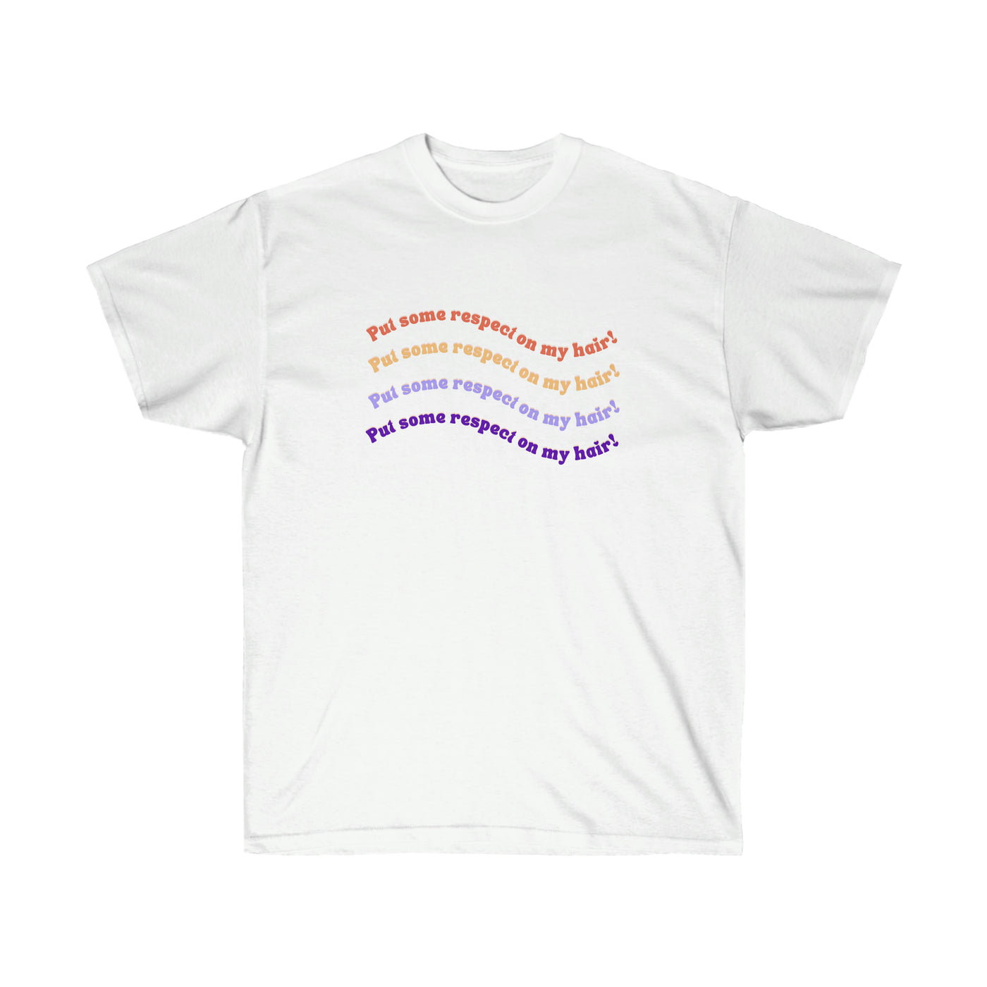 Put Some Respect On My Hair! - Unisex Ultra Cotton Tee - curlysister