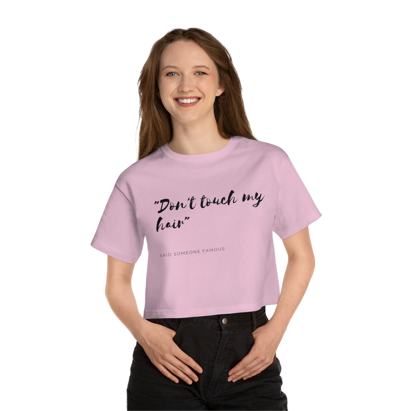 Dont Touch My Hair - Champion Women's Heritage Cropped T-Shirt
