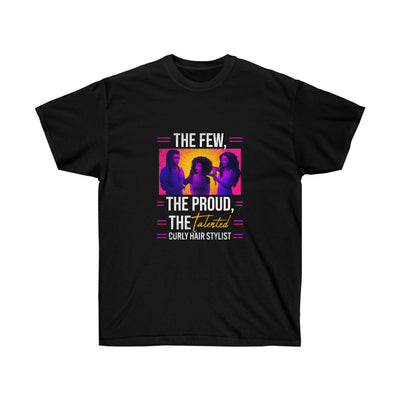 The Few the Proud the Talented - Unisex Ultra Cotton Tee