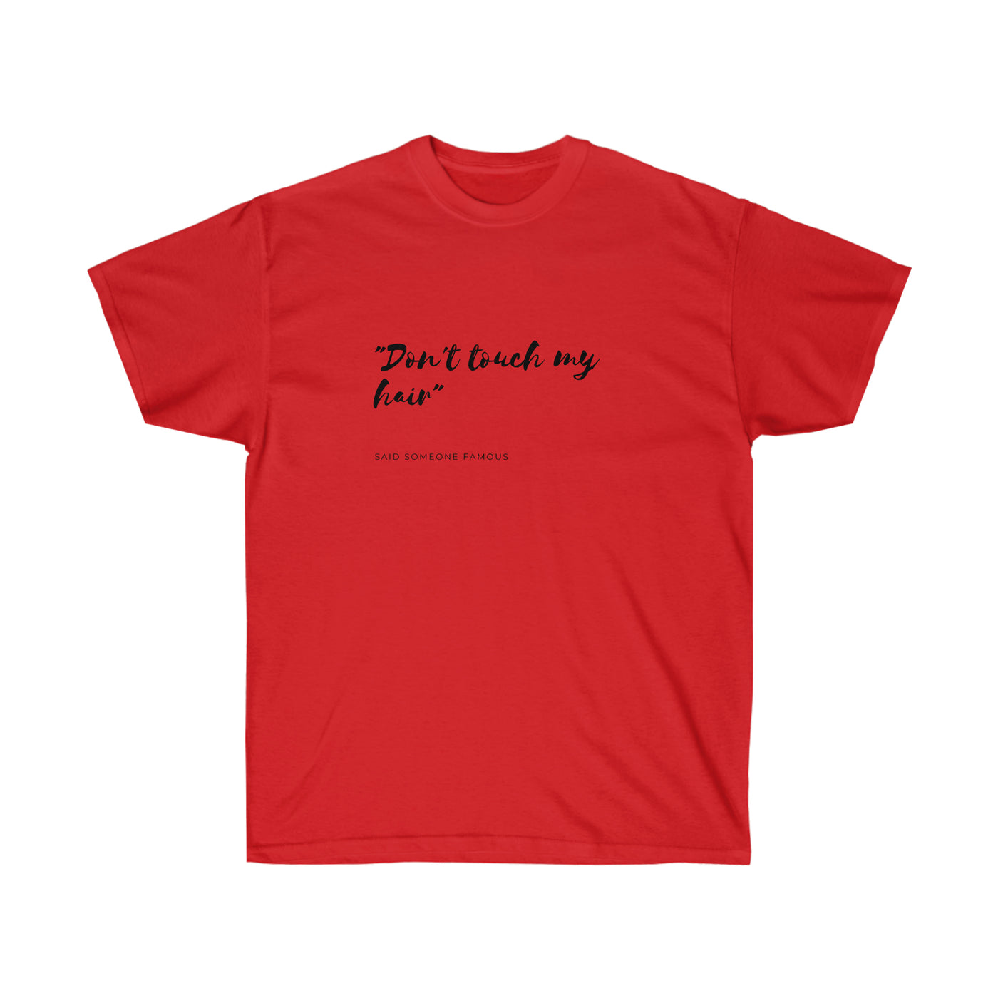 Don't Touch My Hair - Unisex Ultra Cotton Tee - curlysister