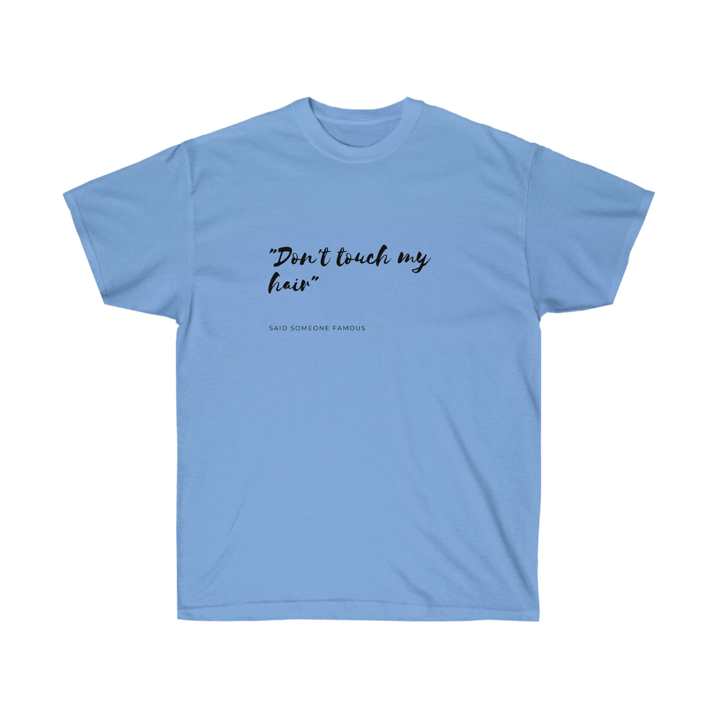Don't Touch My Hair - Unisex Ultra Cotton Tee - curlysister