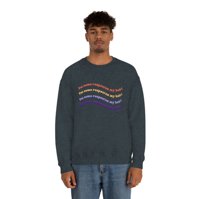 Put Some Respect On My Hair! - Unisex Heavy Blend™ Crewneck Sweatshirt - curlysister