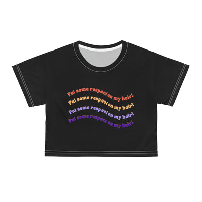 Put some respect on my hair - Crop Tee