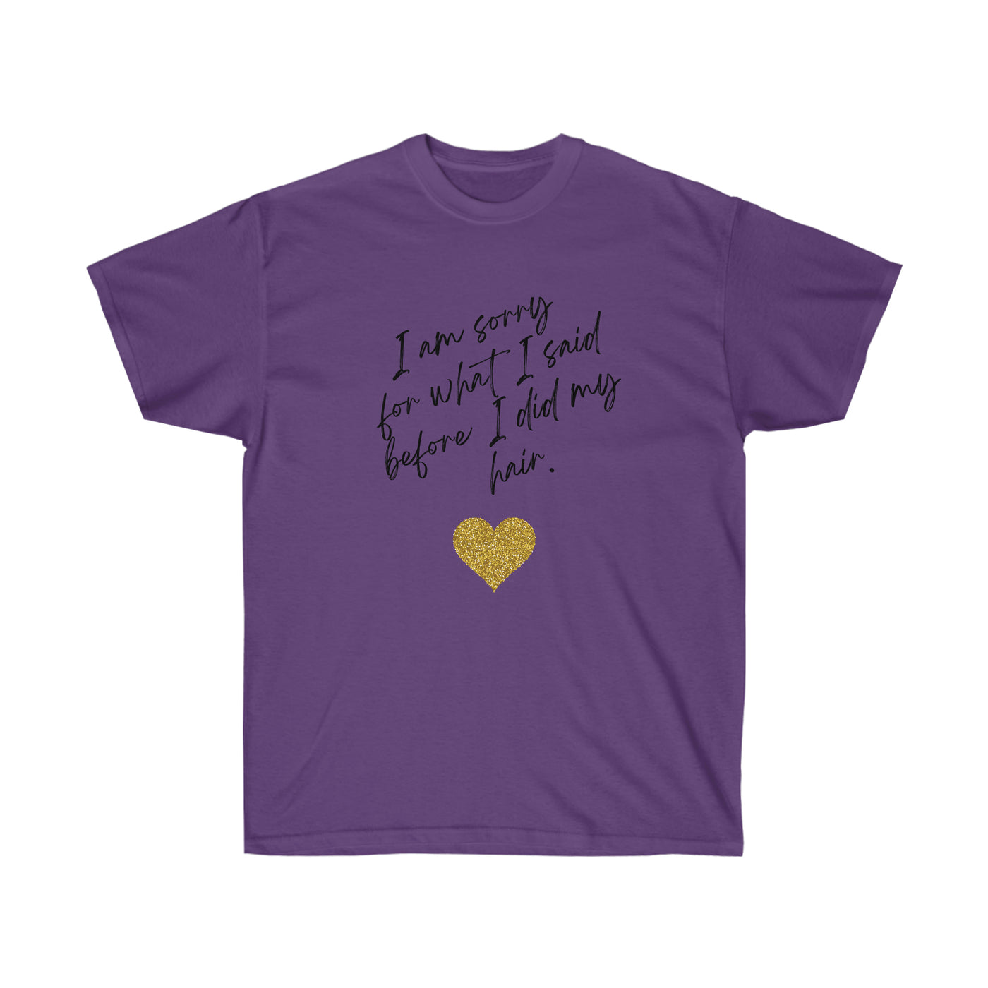 I'm Sorry For What I Said - Unisex Ultra Cotton Tee - curlysister